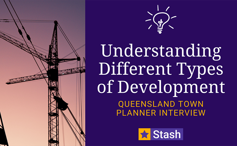 Queensland Town Planner Interview: Understanding different types of development
